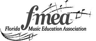 FMEA FLORIDA MUSIC EDUCATION ASSOCIATION