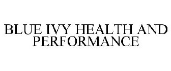 BLUE IVY HEALTH AND PERFORMANCE