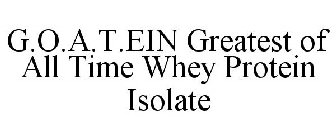 G.O.A.T.EIN GREATEST OF ALL TIME WHEY PROTEIN ISOLATE