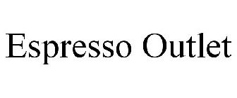 ESPRESSO OUTLET