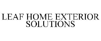 LEAF HOME EXTERIOR SOLUTIONS