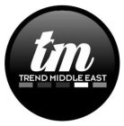 TM TREND MIDDLE EAST