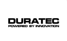 DURATEC POWERED BY INNOVATION