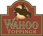 WAHOO TOPPINGS