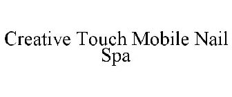 CREATIVE TOUCH MOBILE SPA