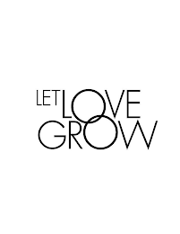 LET LOVE GROW