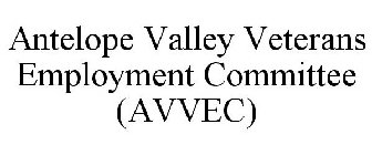 ANTELOPE VALLEY VETERANS EMPLOYMENT COMMITTEE (AVVEC)