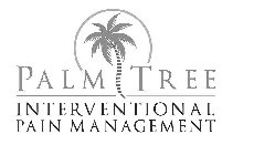 PALM TREE INTERVENTIONAL PAIN MANAGEMENT