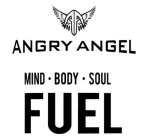 ANGRY ANGEL MIND BODY SOUL FUEL