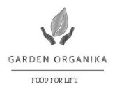 GARDEN ORGANIKA FOOD FOR LIFE