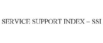 SERVICE SUPPORT INDEX - SSI