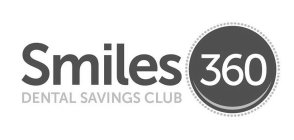 SMILES 360 DENTAL SAVINGS CLUB
