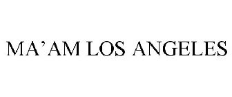 MA'AM LOS ANGELES
