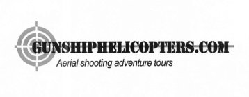 GUNSHIPHELICOPTERS.COM AERIAL SHOOTING ADVENTURE TOURS