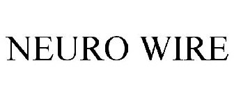 NEURO WIRE