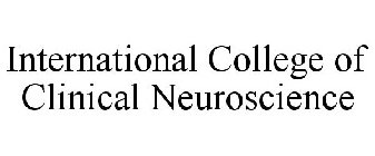 INTERNATIONAL COLLEGE OF CLINICAL NEUROSCIENCE