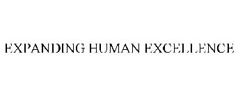 EXPANDING HUMAN EXCELLENCE