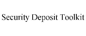 SECURITY DEPOSIT TOOLKIT