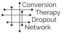 CONVERSION THERAPY DROPOUT NETWORK