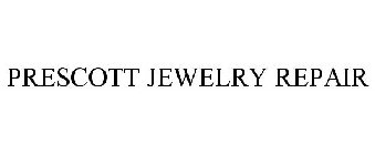 PRESCOTT JEWELRY REPAIR