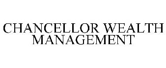 CHANCELLOR WEALTH MANAGEMENT