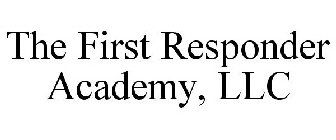THE FIRST RESPONDER ACADEMY, LLC