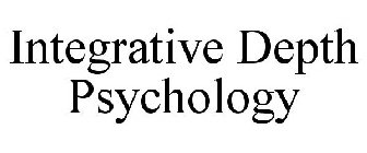 INTEGRATIVE DEPTH PSYCHOLOGY