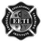 EETI EMERGENCY EDUCATIONAL TRAINING INSTITUTE