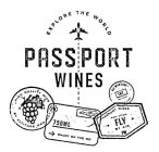 EXPLORE THE WORLD, PASS PORT WINES, HIGH QUALITY WINE, BY ALTITUDE PROJECT PW, ENJOY THE GO, PAR AVION, FLY, BY AIR, PW, FLY WITH EASE, INT.