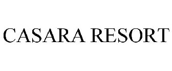 CASARA RESORT