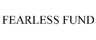 FEARLESS FUND