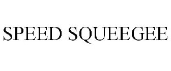 SPEED SQUEEGEE