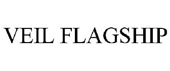 VEIL FLAGSHIP