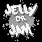 JELLY OR JAM