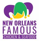NEW ORLEANS FAMOUS CHICKEN & SEAFOOD