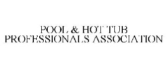 POOL & HOT TUB PROFESSIONALS ASSOCIATION