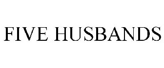 FIVE HUSBANDS