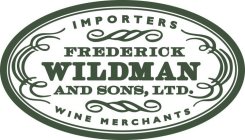 IMPORTERS FREDERICK WILDMAN AND SONS, LTD. WINE MERCHANTS