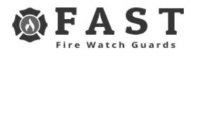 FAST FIRE WATCH GUARDS