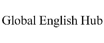 GLOBAL ENGLISH HUB