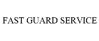 FAST GUARD SERVICE