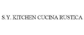 S.Y. KITCHEN CUCINA RUSTICA