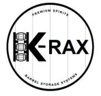 K-RAX PREMIUM SPIRITS BARREL STORAGE SYSTEM