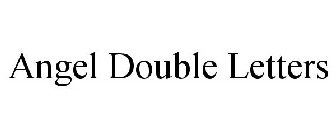 ANGEL DOUBLE LETTERS