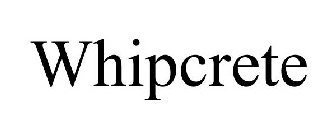 WHIPCRETE