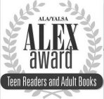 ALEX AWARD ALA/YALSA TEEN READERS AND ADULT BOOKS