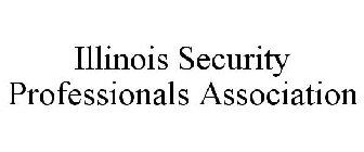 ILLINOIS SECURITY PROFESSIONALS ASSOCIATION