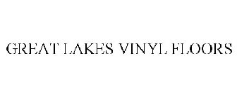 GREAT LAKES VINYL FLOORS