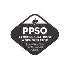 PPSO PROFESSIONAL POOL & SPA OPERATOR POOL & HOT TUB PROFESSIONALS ASSOC.