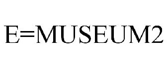 E=MUSEUM2